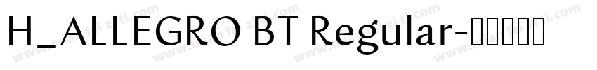 H_ALLEGRO BT Regular字体转换